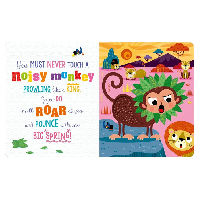 Never Touch A Noisy Monkey!